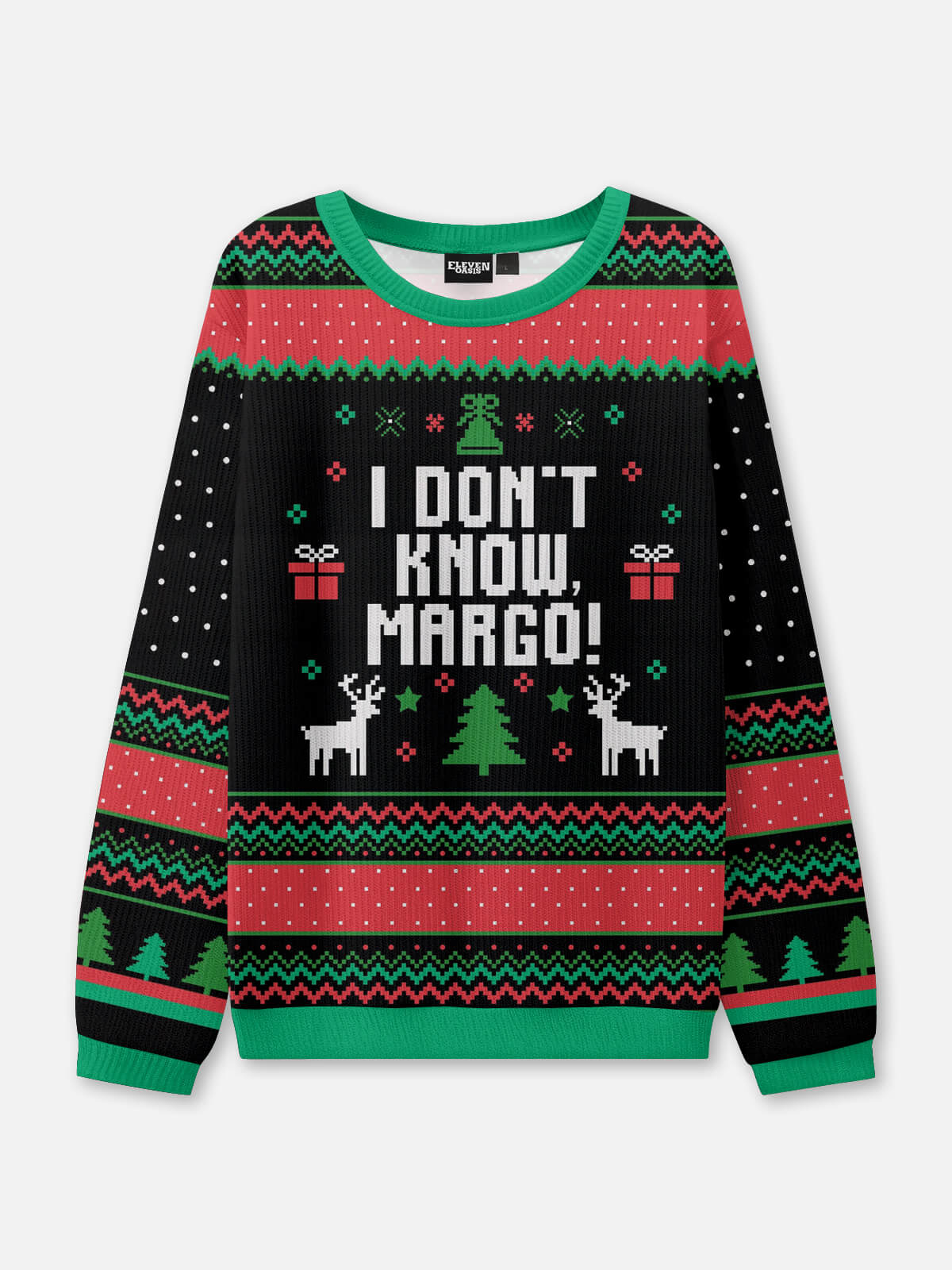 I Don't Know, Margo Ugly Christmas Sweater Eleven Oasis