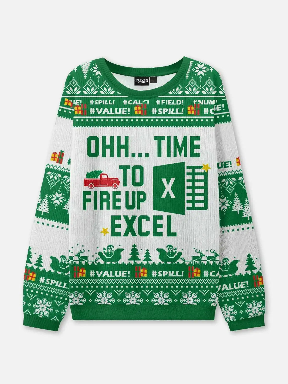 Needs to Be in an Excel Spreadsheet Ugly Christmas Sweatshirt 