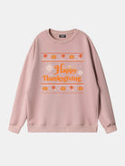 Happy Thanksgiving Sweatshirt Eleven Oasis