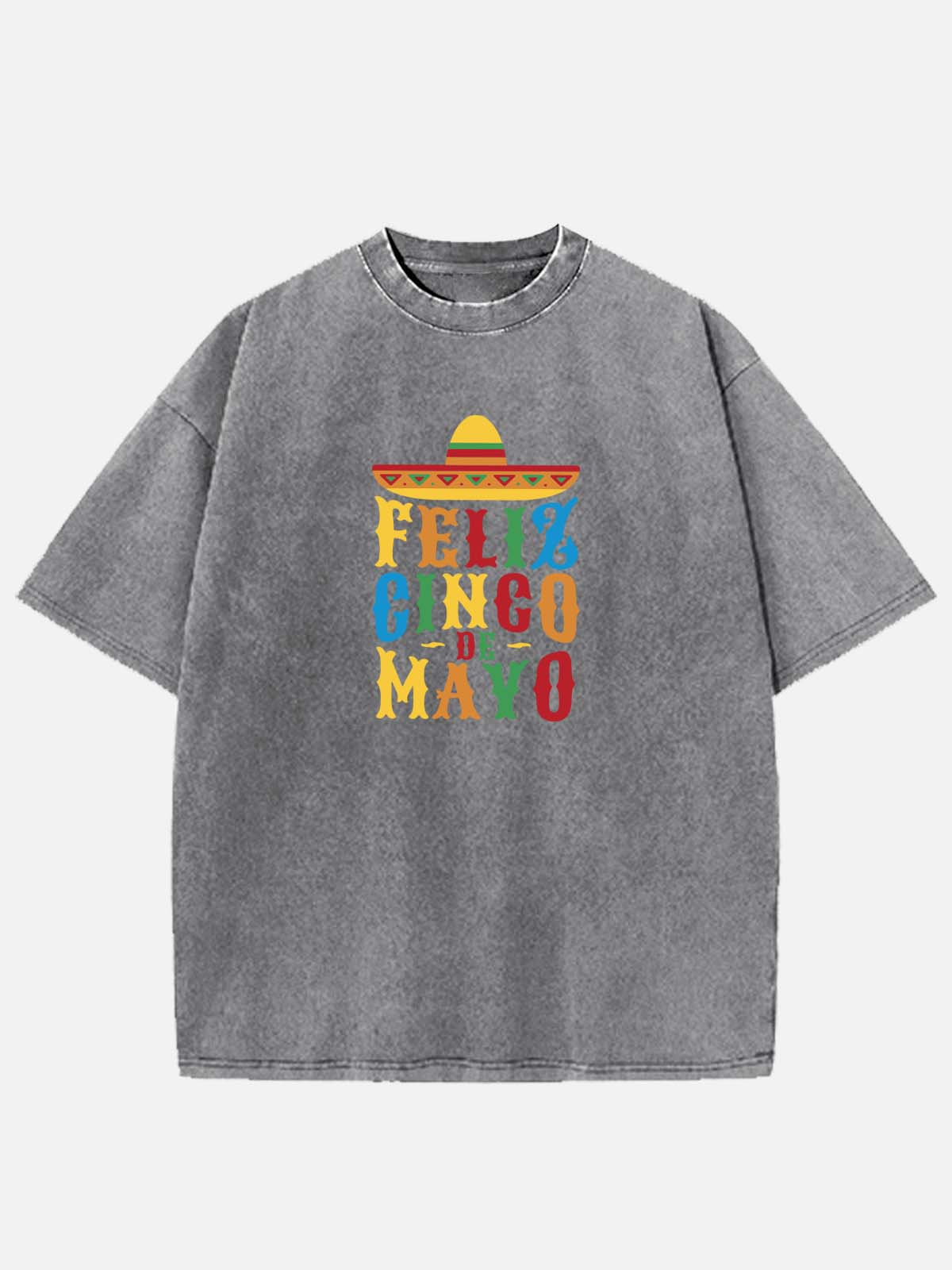 Feliz Cinco de Mayo Colorful Sombrero Acid Wash Cotton T-Shirt Eleven Oasis