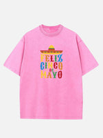 Feliz Cinco de Mayo Colorful Sombrero Acid Wash Cotton T-Shirt Eleven Oasis