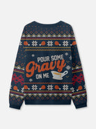 Pour Some Gravy On Me Thanksgiving Ugly Sweater Eleven Oasis