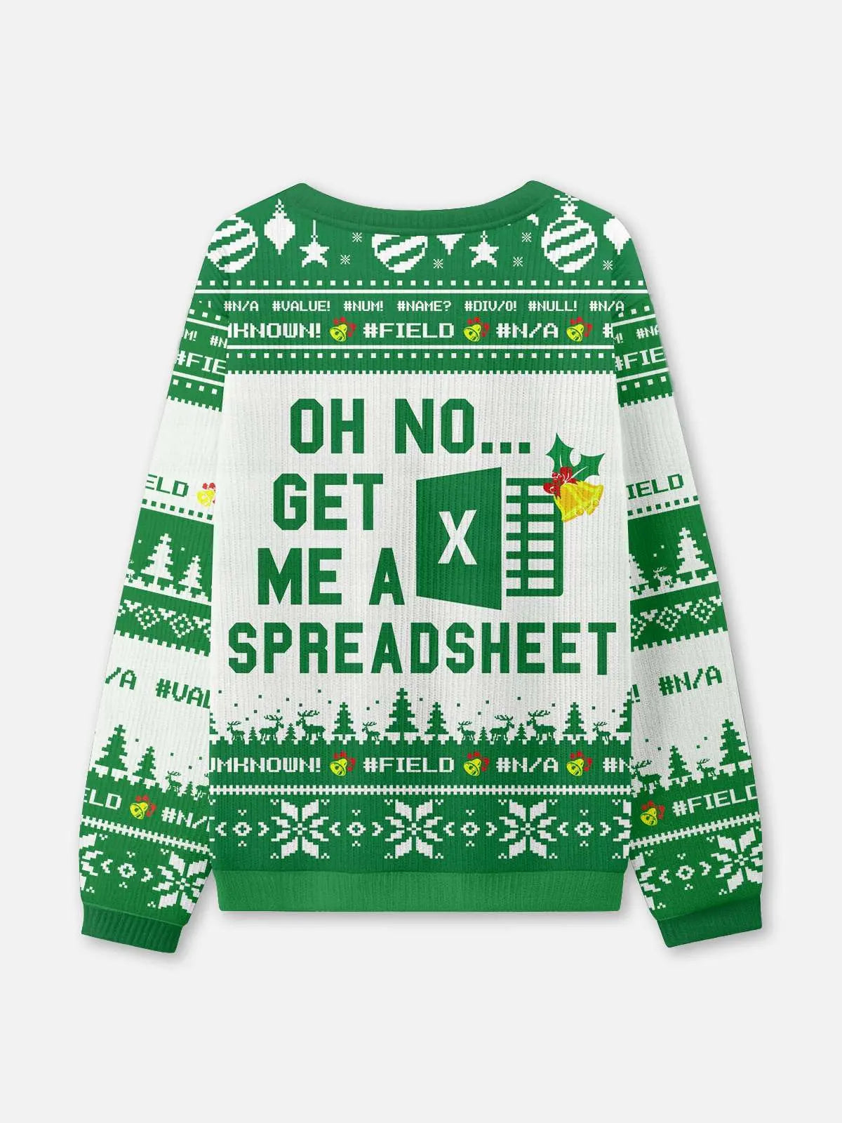 Needs to Be in an Excel Spreadsheet Ugly Christmas Sweatshirt 