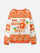This Needs to Be in a Deck Ugly Christmas Sweatshirt 