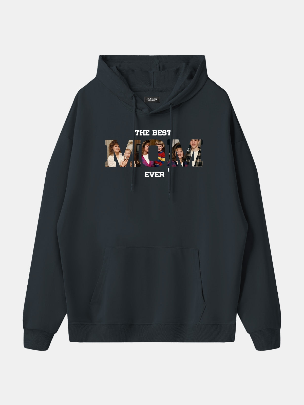 Custom Best Mom Ever Photo Hoodie Eleven Oasis