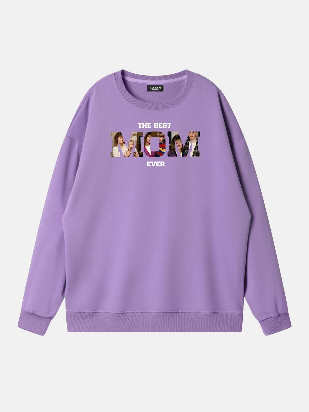 Custom Best Mom Ever Photo Sweatshirt Eleven Oasis