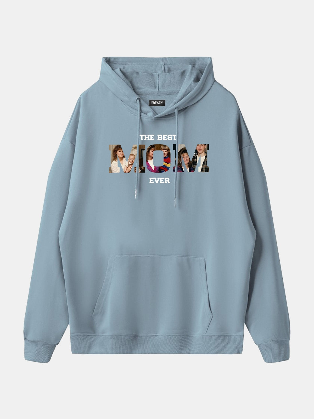 Custom Best Mom Ever Photo Hoodie Eleven Oasis