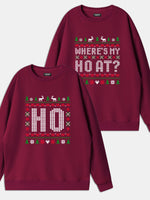 HO / Where's My HO At? Classic Christmas Sweatshirts (Sold Individually) Eleven Oasis