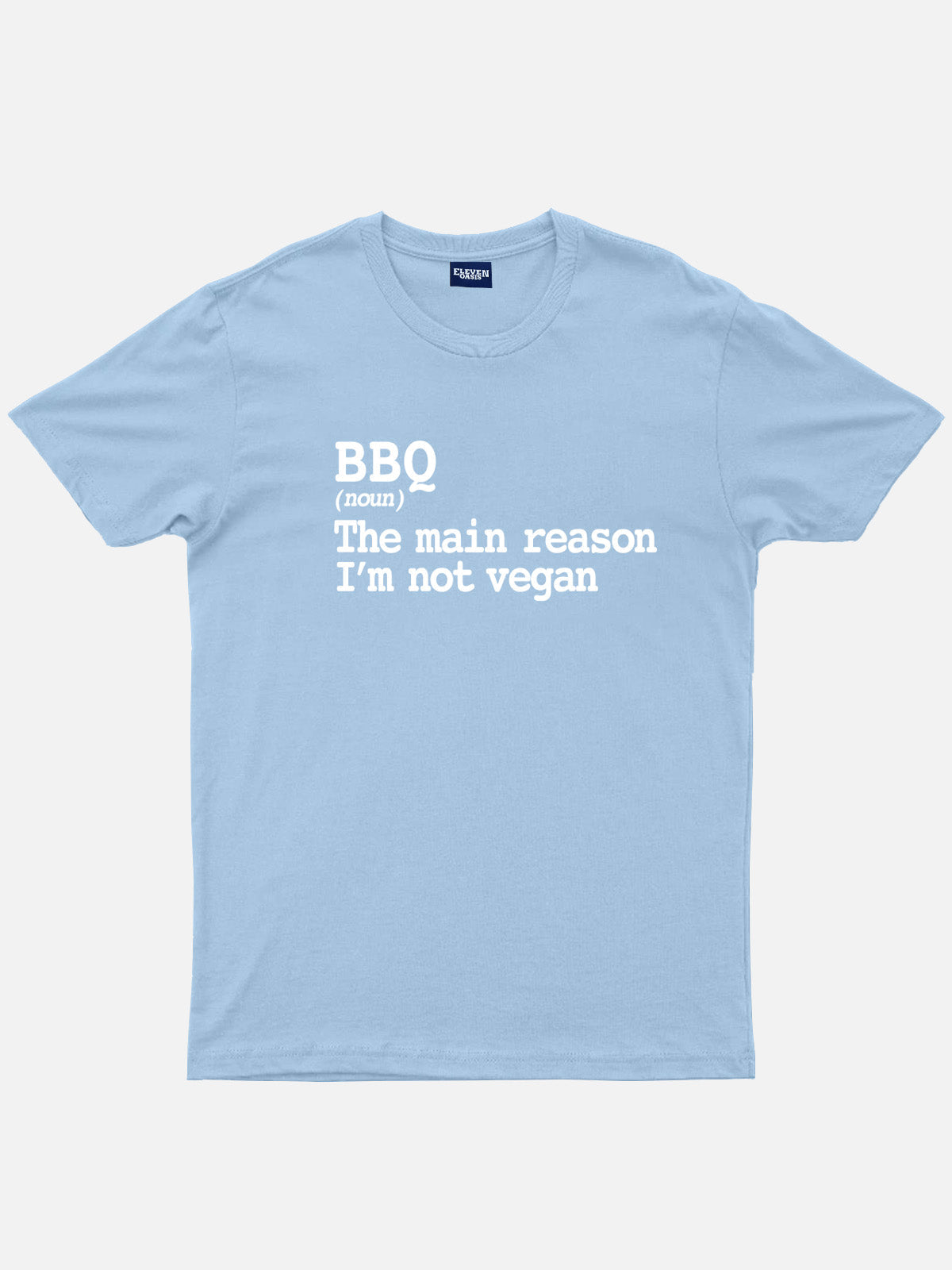 BBQ Not Vegan Definition Cotton T-Shirt Eleven Oasis