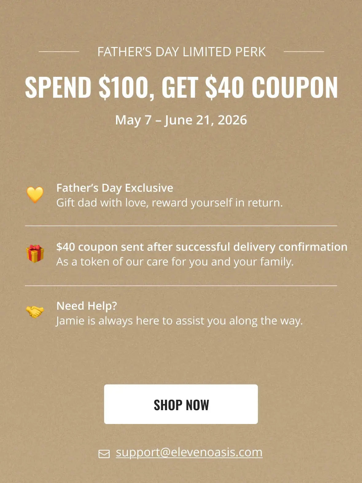 Spend $100 Earn $40 Coupon – 2026 Father’s Day Exclusive Eleven Oasis